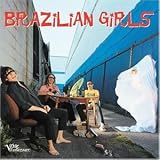 Brazilian Girls - Brazilian Girls