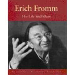 Erich Fromm: His Life and Ideas