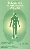 cover of Health by Bio-Energy and Mind