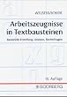 Arbeitszeugnisse in Textbausteinen. Rationelle Erstellung, Analyse, Rechtsfragen