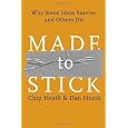 Made to Stick: Why Some Ideas Survive and Others Die [Hardcover]