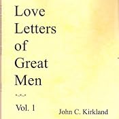 Love Letters of Great Men | [John C. Kirkland]