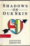 Shadows on our skin
