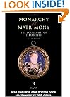 Monarchy and Matrimony: The Courtships of Elizabeth I