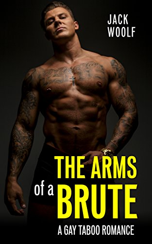 The Arms of a Brute: A Gay Taboo Romance