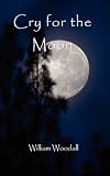 Cry for the Moon