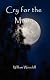 Cry for the Moon