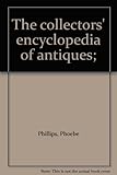 The collectors' encyclopedia of antiques