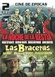 Cine de Epocas: La Noche de la Bestia/Las Braceras