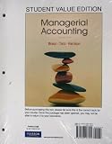 Managerial Accounting, Student Value Edition (2nd Edition)