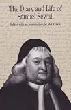 The Diary and Life of Samuel Sewall (The Bedford Series in History and Culture)