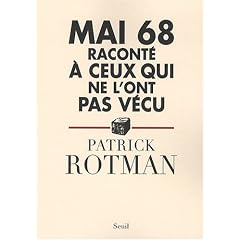 Mai 68 racont� � ceux qui ne l'ont pas v�cu