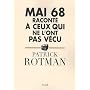 Mai 68 racont� � ceux qui ne l'ont pas v�cu