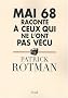 Mai 68 racont� � ceux qui ne l'ont pas v�cu