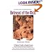 Betrayal of the Child: A Father's Guide to Family Courts, Divorce, Custody and Children's Rights (2nd Revised Edition)