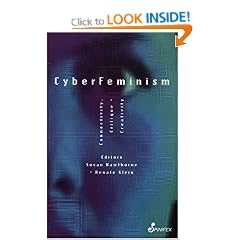 Cyberfeminism: Connectivity, Critique and Creativity
