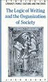 The Logic of Writing and the Organization of Society (Studies in Literacy, the Family, Culture and the State)