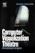 Computer Visualization for the Theatre: 3D Modelling for Designers