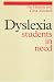 Book Dyslexia: Students in Need (Dyslexia Series  (Whurr))