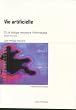 Vie artificielle. O� la biologie rencontre l'informatique