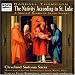 Search : The Nativity According to St. Luke: A Musical Drama in Seven Scenes