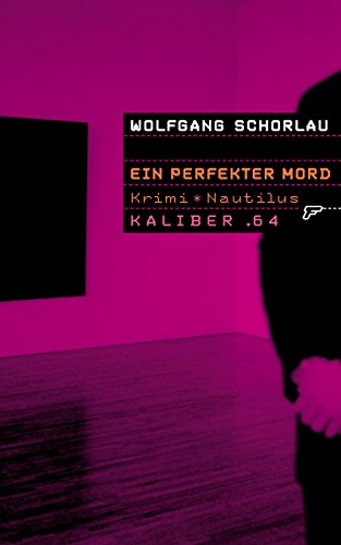 Kaliber .64: Ein perfekter Mord: 64 Seiten und Schluss! (German Edition)