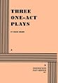 Three One Act Plays.