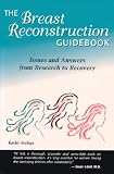 The Breast Reconstruction Guidebook, Second Edition