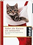 S&uuml;&szlig;er die Katzen nie schnurren: Die sch&ouml;nsten Katzengeschichten zum Fest - 