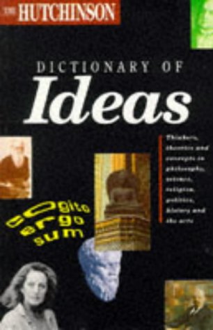 the hutchinson dictionary of ideas