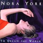 To Dream the World by Nora York