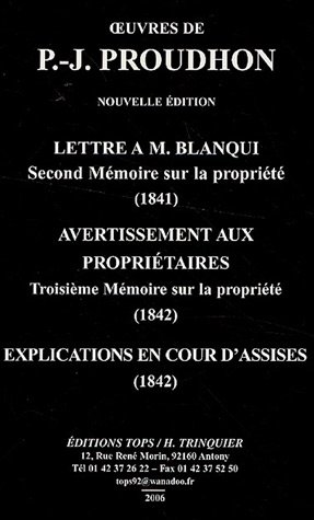 Avertissement aux propriétaires ; Lettre à M. Blanqui ; Explications en cours d'assises