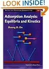 Adsorption Analysis: Equilibria and Kinetics (Chemical Engineer Series, Volume 2)
