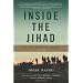 Inside the Jihad: My Life with Al Qaeda - A Spy's Story