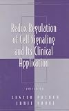 Redox Regulation of Cell Signaling and Its Clinical Application (Oxidative Stress and Disease, 3) Image of Redox Regulation of Cell Signaling and Its Clinical Application (Oxidative Stress and Disease, 3)