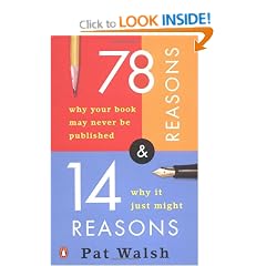 78 Reasons Why Your Book May Never Be Published and 14 Reasons Why Itjust Might
