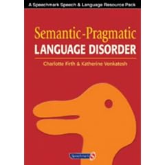 Semantic Pragmatic Language Disorder: Part 1