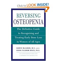 Reversing Osteopenia : The Definitive Guide to Recognizing and Treating Early Bone Loss in... by Harris H. McIlwain, Laura McIlwain Cruse, Kimberly Lynn McIlwain and Debra Fulghum Bruce