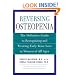 Reversing Osteopenia: The Definitive Guide to Recognizing and Treating Early Bone Loss in Women of All Ages