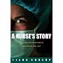 A Nurse's Story: Life, Death, and In-between in an&hellip by Tilda Shalof