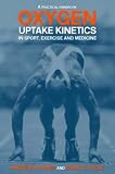 Oxygen Uptake Kinetics in Sport, Exercise and Medicine: Research and Practical Applications