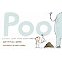 Poo: A Natural History of the Unmentionable