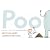 Poo: A Natural History of the Unmentionable