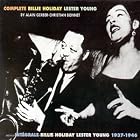 The Complete Billie Holiday and Lester Young 1937-1946 by  Lester Young 