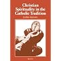 Christian Spirituality in the Catholic Tradition