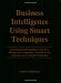 Book Business Intelligence Using Smart Techniques: Environmental Scanning Using Text Mining and Competitor Analysis Using Scenarios and Manual Simulation