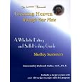 Creating Heaven Through Your Plate: A Wholistic Eating and Self-Healing Guide by  Shelley Summers