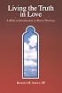 Living the Truth in Love: A Biblical Introduction to Moral Theology
