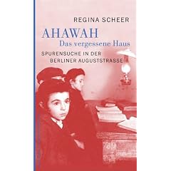 AHAWAH. Das vergessene Haus: Spurensuche in der Berliner Auguststra�e