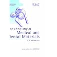 The Chemical of Medical and Dental Materials (Rsc Materials Monographs) by J.W. Nicholson